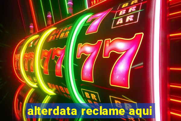 alterdata reclame aqui